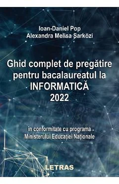 Ebook Ghid Complet De Pregatire Pentru Bacalaureatul La Informatica 2022
