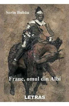 Ebook Franc-omul Din Albi - Bubau Sorin