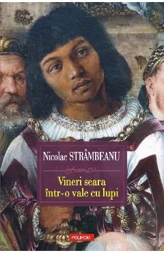 Ebook Vineri Seara Într-O Vale Cu Lupi - Nicolae Strambeanu