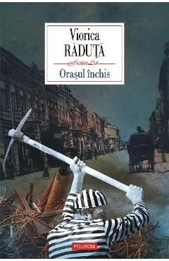 Ebook Orasul Inchis - Viorica Raduta