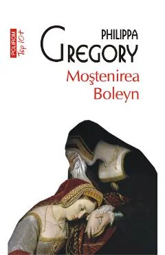 Ebook Moștenirea Boleyn - Philippa Gregory