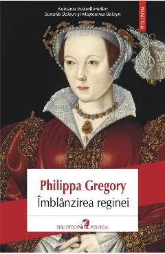 Ebook Imblanzirea Reginei - Philippa Gregory