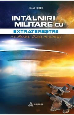 Ebook Intalniri Militare cu Extraterestrii - Frank Joseph