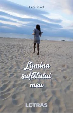 Ebook Lumina Sufletului Meu - Lara Vikol