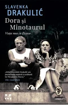 Ebook Dora Si Minotaurul. Viata Mea Cu Picasso