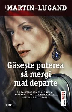 Ebook Gaseste Puterea Sa Mergi Mai Departe - Agnes Martin-Lugand