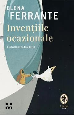 Ebook Inventiile Ocazionale - Elena Ferrante