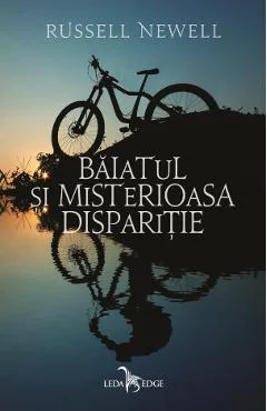 Ebook Baiatul Si Misterioasa Disparitie - Russell Newell