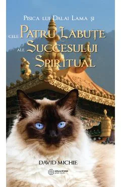 Ebook Pisica Lui Dalai Lama Si Cele Patru Labute Ale Succesului Spiritual - David Michie