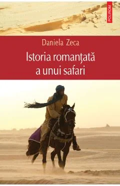 Ebook Istoria Romantata a Unui Safari - Daniela Zeca