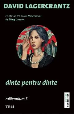Ebook Dinte Pentru Dinte. Seria Millennium Vol. 5 - David Lagercrantz