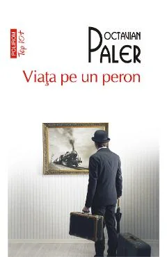 Ebook Viață Pe Un Peron - Octavian Paler