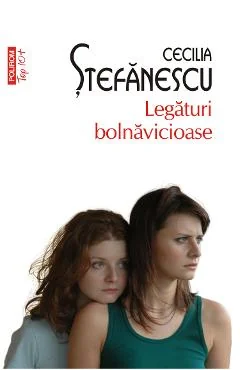 Ebook Legături Bolnavicioase - Cecilia Ștefănescu