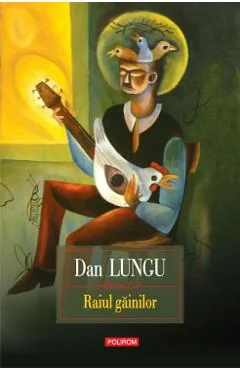 Ebook Raiul Găinilor - Dan Lungu