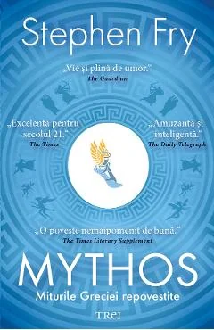 Ebook Mythos. Miturile Greciei Repovestite - Stephen Fry