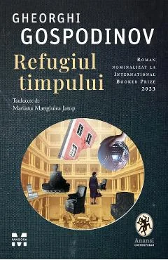 Ebook Refugiul Timpului - Gheorghi Gospodinov