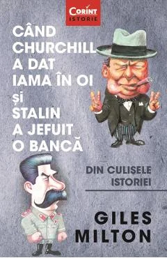 Ebook Cand Churchill A Dat Iama In Oi Si Stalin A Jefuit O Banca - Giles Milton