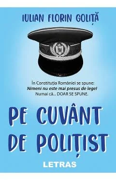 Ebook Pe Cuvânt De Polițist - Iulian Florin Goliță