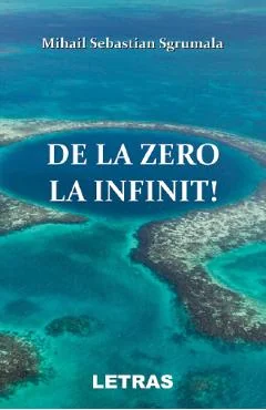 Ebook De La Zero La Infinit! - Mihail Sebastian Sgrumala