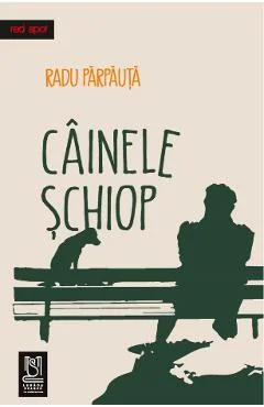 Ebook Cainele Schiop. Proze Scurte - Parpauta, Radu