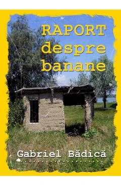 Ebook Raport Despre Banane - Gabriel Badica