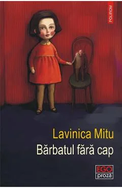 Ebook Barbatul Fara Cap. Dictionar Pentru Ora Șase Fix - Lavinica Mitu