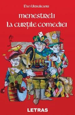 Ebook Menestreli La Curtile Comediei - Dan Ursuleanu