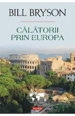 Ebook Calatorii Prin Europa - Bill Bryson