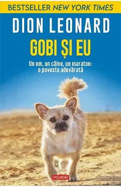 EBook Gobi Si Eu. Un Om, Un Câine, Un Maraton - Dion Leonard