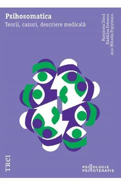 Ebook Psihosomatica. Teorii, Cazuri, Descriere Medicala