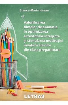 Ebook Valorificarea Filmelor De Animație În Optimizarea Activităților Integrate Și Stimularea Motivației Învățării Elevilor Din Clasa Pregătitoare