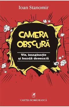 Ebook Camera Obscura. Vis, Imaginație Și Bandă Desenată - Ioan Stanomir
