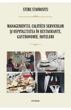Ebook Managementul Calitatii Serviciilor Si Ospitalitatea In Restaurante, Gastronomie, Hoteluri