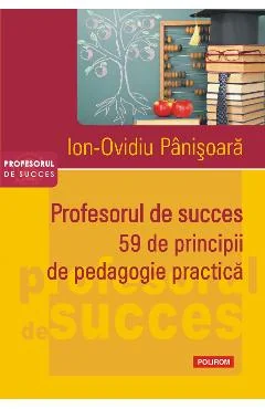 Ebook Profesorul De Succes. 59 De Principii De Pedagogie Practica