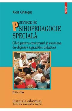 Ebook Sinteze De Psihopedagogie Specială, Editia A III-A - Alois Ghergut