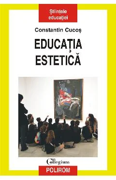 Ebook Educatia Estetica - Constantin Cucos
