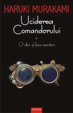 Ebook Uciderea Comandorului Vol.1 O Idee Isi Face Aparitia
