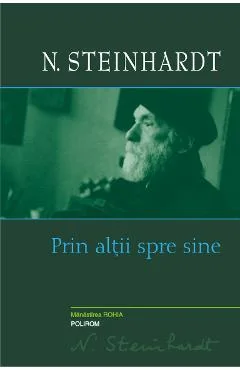 Ebook Prin Altii Spre Sine - N. Steinhardt