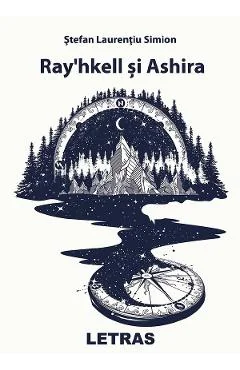 Ebook Ray'hkell Si Ashira - Stefan Laurentiu Simion