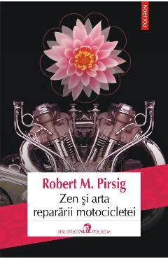 Ebook Zen Si Arta Repararii Motocicletei - Robert M. Pirsig