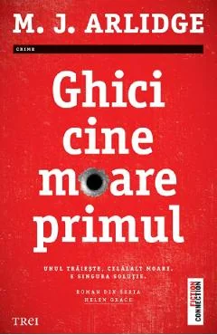 Ebook Ghici Cine Moare Primul - M.J. Arlidge