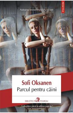 Ebook Parcul Pentru Caini - Sofi Oksanen