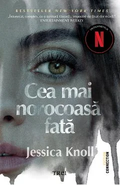 Ebook Cea Mai Norocoasă Fata - Jessica Knoll