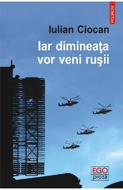 Ebook Iar Dimineata Vor Venii Rusii - Iulian Ciocan
