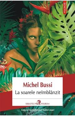 Ebook La Soarele Neimblânzit - Michel Bussi