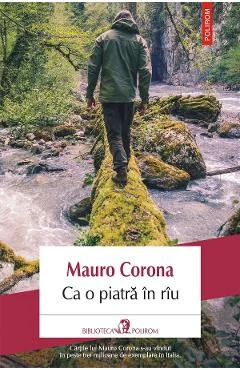 Ebook Ca O Piatra In Riu - Mauro Corona