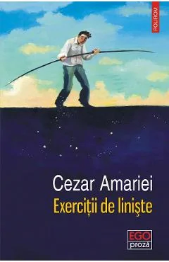Ebook Exercitii De Liniste - Cezar Amariei