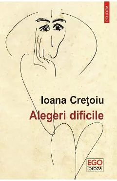 Ebook Alegeri Dificile - Ioana Cretoiu
