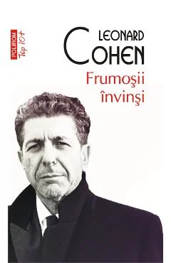 Ebook Frumosii Invinsi - Leonard Cohen