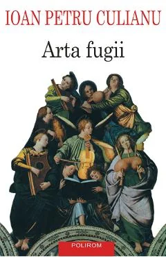 EBook Arta Fugii - Ioan Petru Culianu